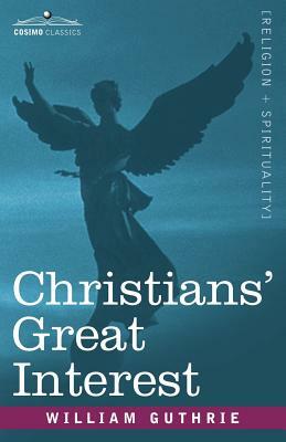 Christians' Great Interest by William Guthrie