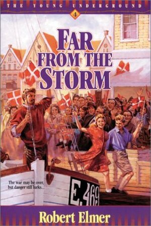 Far from the Storm by Robert Elmer