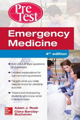 Emergency Medicine Pretest Self-Assessment and Review by Adam J. Rosh, Ciara Barlcay-Buchanan