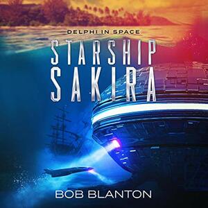 Starship Sakira by Bob Blanton