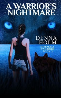 A Warrior's Nightmare by Denna Holm