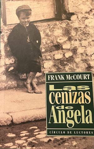 Las Cenizas De Ángela by Frank McCourt