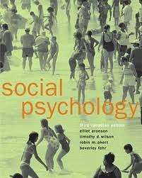 Social Psychology, Third Canadian Edition by Beverley Fehr, Robin M. Akert, Timothy D. Wilson, Elliot Aronson