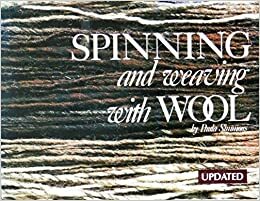 Spinning and Weaving with Wool by Paula Simmons