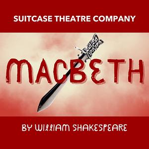 Macbeth by William Shakespeare