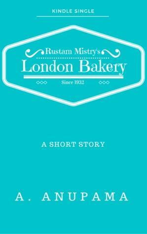 London Bakery by A. Anupama