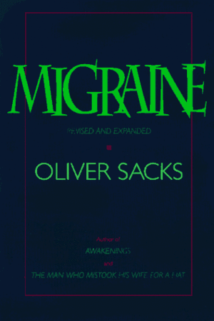 Migraine by Oliver Sacks