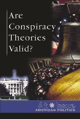 Are Conspiracy Theories Valid? by Stuart A. Kallen
