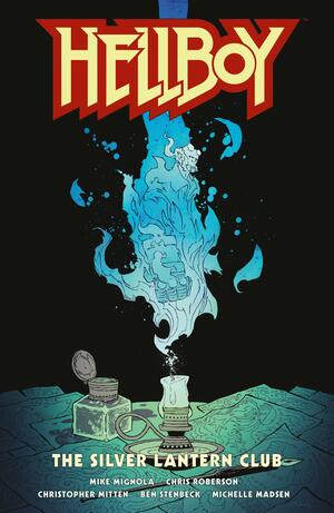 Hellboy: The Silver Lantern Club by Mike Mignola, Chris Roberson, Dave Stewart