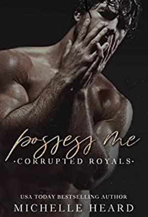 Possess Me by Michelle Heard