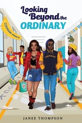 Looking Beyond the Ordinary by Janee Thompson