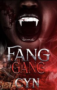 Fang Gang by Cyn