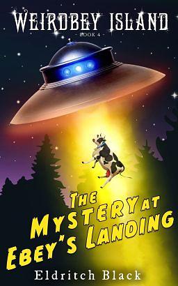 The Mystery at Ebey's Landing by Eldritch Black