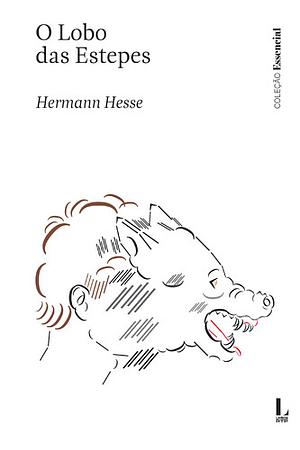 O Lobo das Estepes by Hermann Hesse