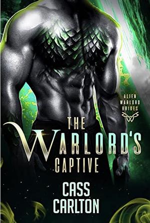 The Warlord’s Captive by Cass Carlton