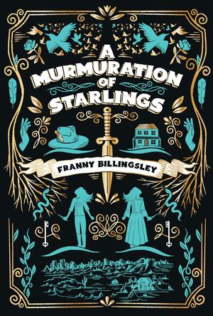 A Murmuration of Starlings by Franny Billingsley