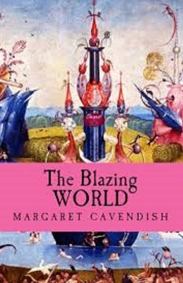 The Blazing World Illustrated by Margaret Cavendish