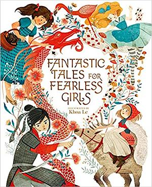 Fantastic tales for fearless girls by 