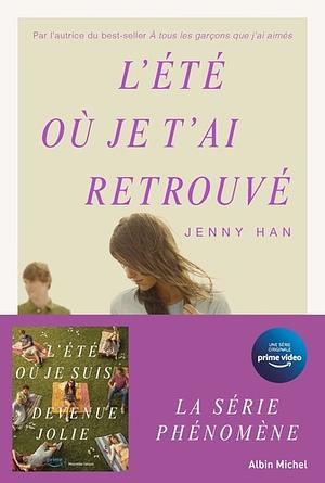 L'été où je t'ai retouvé by Jenny Han