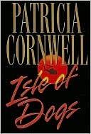 Isle Of Dogs by Patricia Cornwell