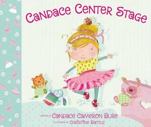 Candace Center Stage by Candace Cameron Bure