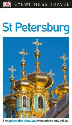 DK Eyewitness St Petersburg by D.K. Publishing