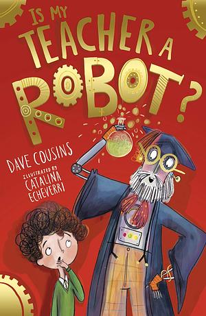 Is My Teacher a Robot by Dave Cousins