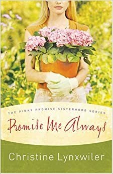 Promise Me Always by Christine Lynxwiler