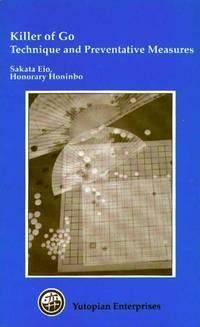 Killer of Go: Technique and Preventative Measures by Eio Sakata