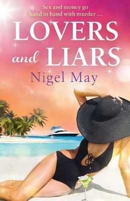 Lovers and Liars by Nigel May