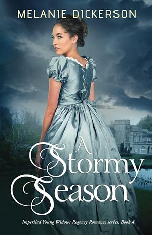 A Stormy Season by Melanie Dickerson