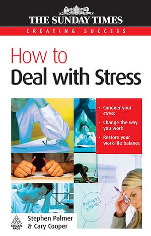 How to Deal with Stress by Stephen Palmer, Cary L. Cooper