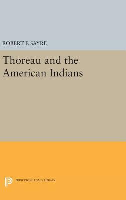 Thoreau and the American Indians by Robert F. Sayre