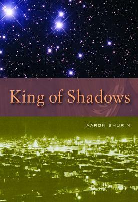 King of Shadows by Aaron Shurin