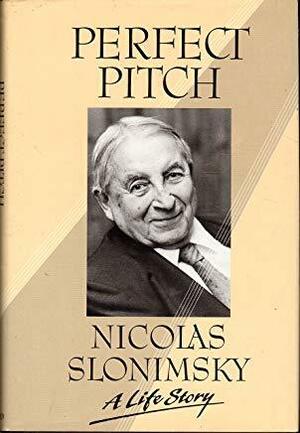 Perfect Pitch by Electra Yourke, Nicolas Slonimsky