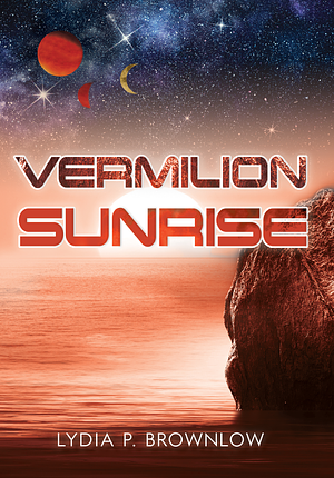 Vermilion Sunrise by Lydia P. Brownlow