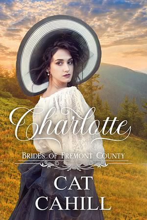 Charlotte by Cat Cahill, Cat Cahill