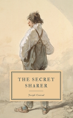 The Secret Sharer: An Episode from the Coast by Joseph Conrad