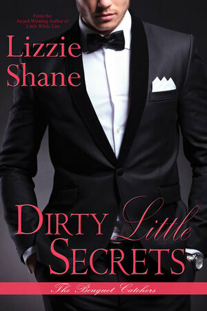 Dirty Little Secrets by Lizzie Shane
