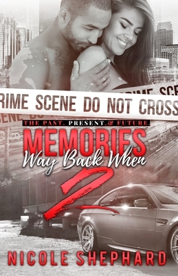 Memories Way Back When 2 by Nicole Shephard