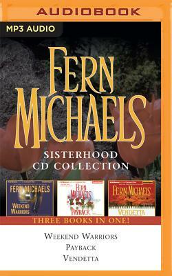 Fern Michaels - Sisterhood Series: Weekend Warriors, Payback, Vendetta by Fern Michaels