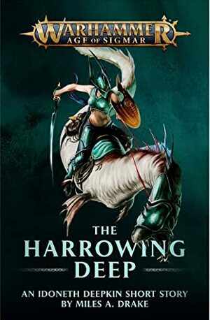 The Harrowing Deep by Miles A. Drake