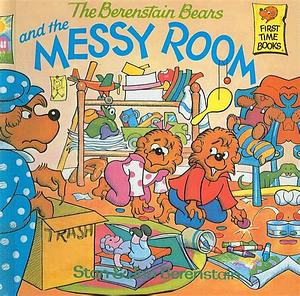 The Berenstain Bears and the Messy Room by Stan Berenstain, Jan Berenstain