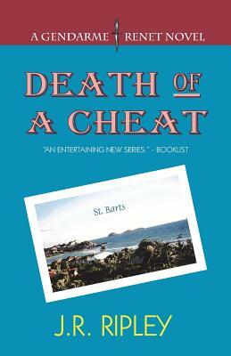 Death Of A Cheat by J. R. Ripley