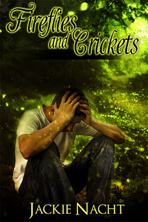 Fireflies and Crickets by Jackie Nacht