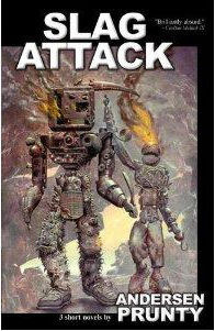 Slag Attack by Andersen Prunty