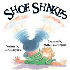 Shoe Shakes by Loris Lesynski