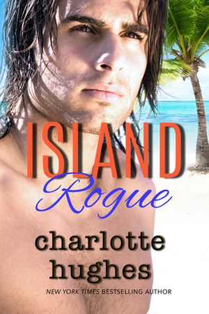 Island Rogue by Charlotte Hughes