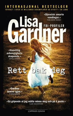 Rett bak deg by Lisa Gardner