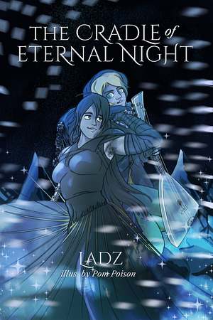 The Cradle of Eternal Night by Ladz